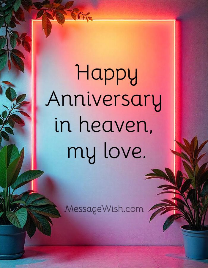 Happy Anniversary in heaven, my love.