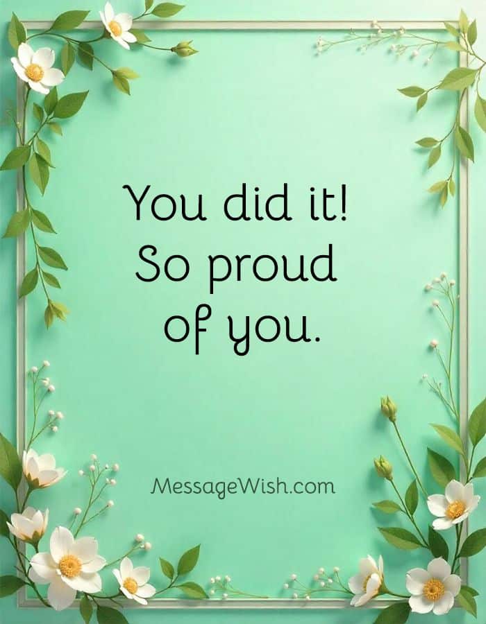 Uplifting note celebrating Congratulations So Proud Of You Messages with joy.