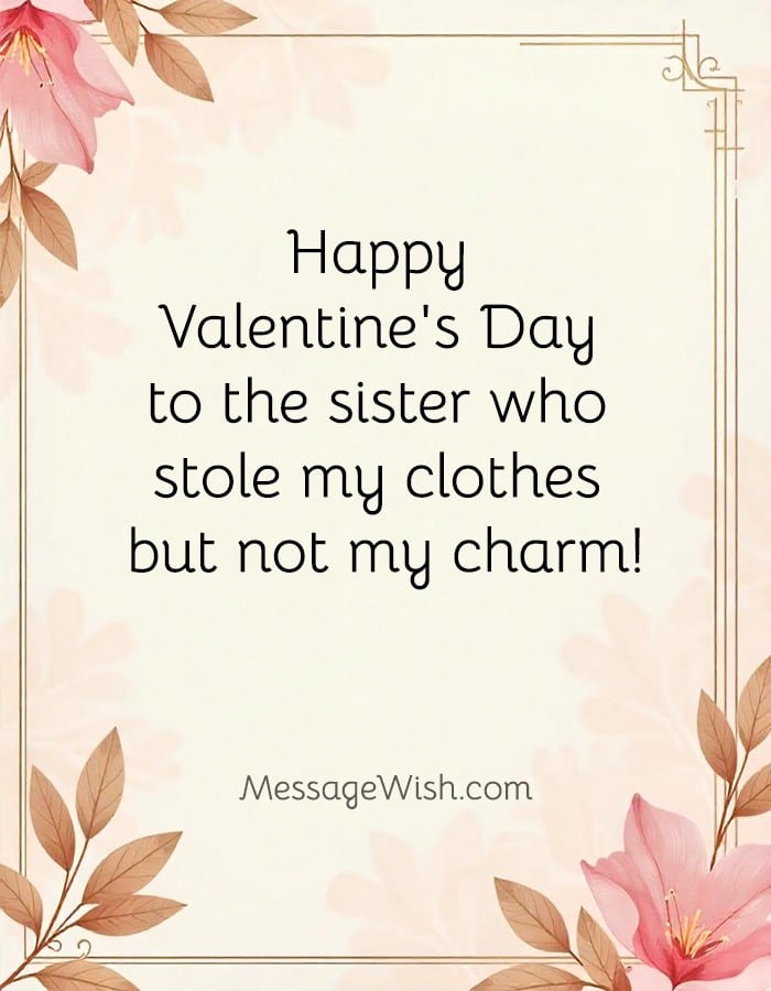 Playful Valentine graphic showcasing funny Valentine messages for sister with cheerful colors and humor.