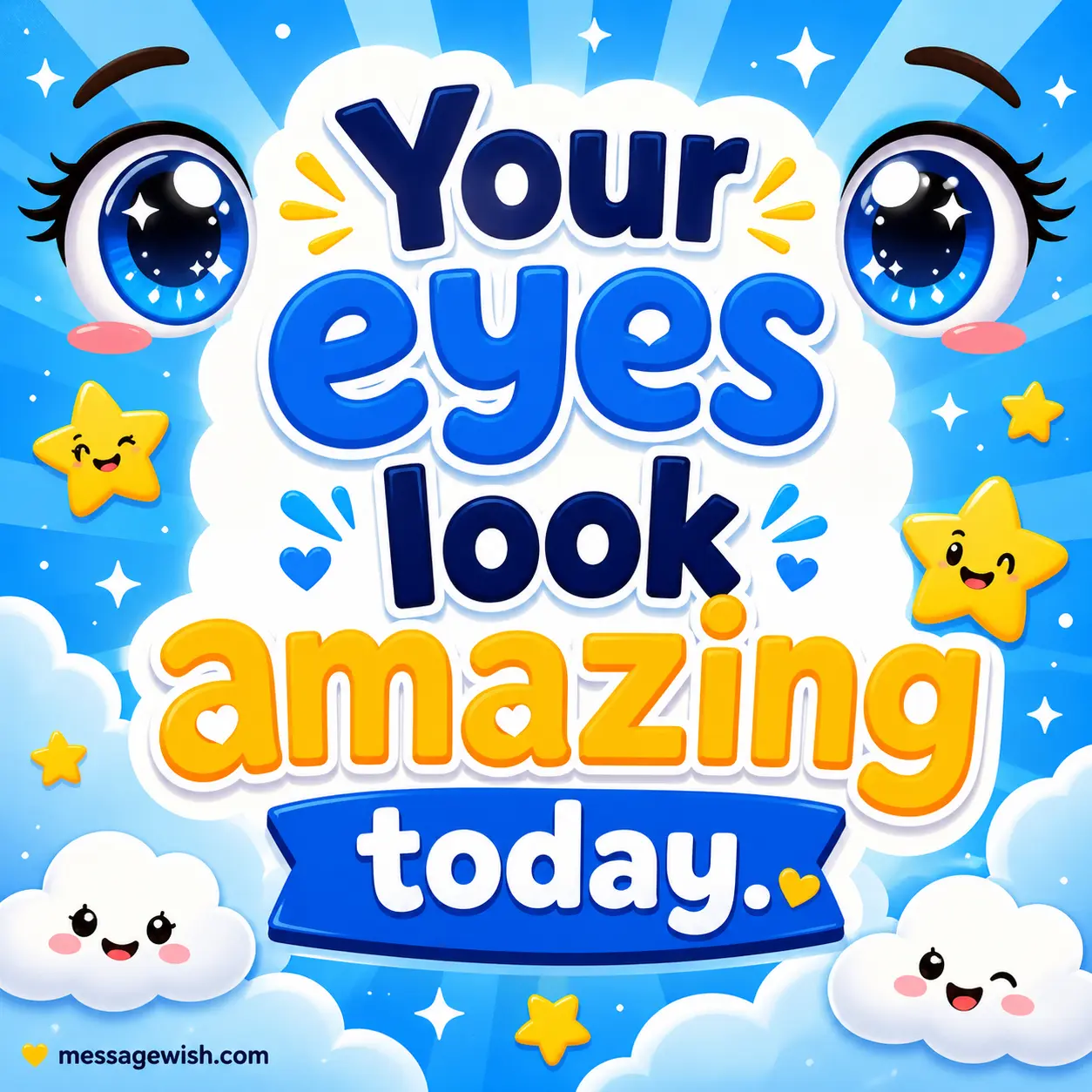 Playful cartoon blue eyes with sparkles and cheerful elements highlighting a compliment about eyes looking amazing today.