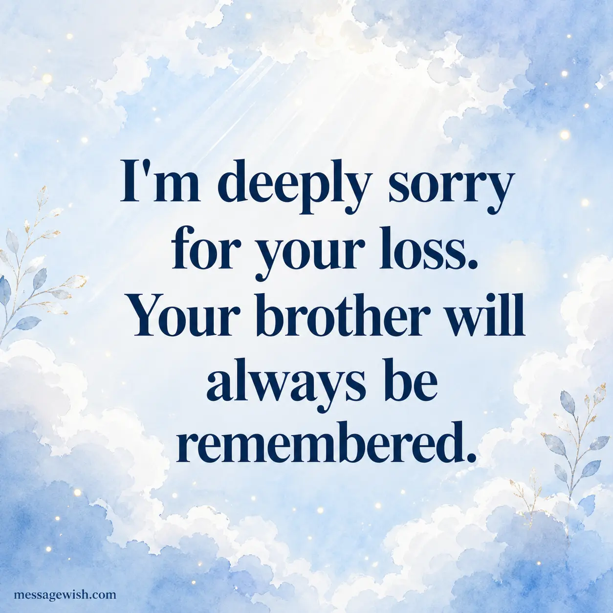 Soft watercolor sky illustration with condolence quote expressing sympathy and remembrance for a lost brother