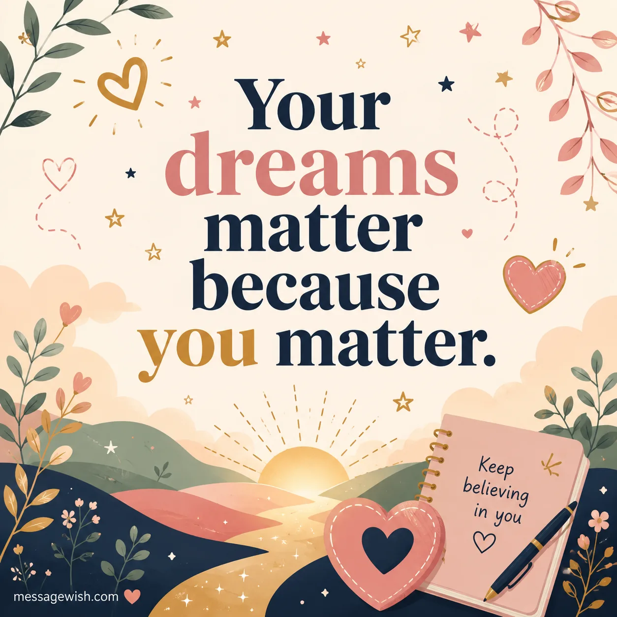 Your dreams matter because you matter