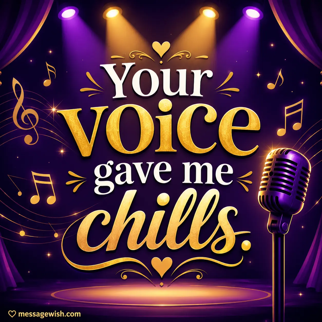 Your voice gave me chills